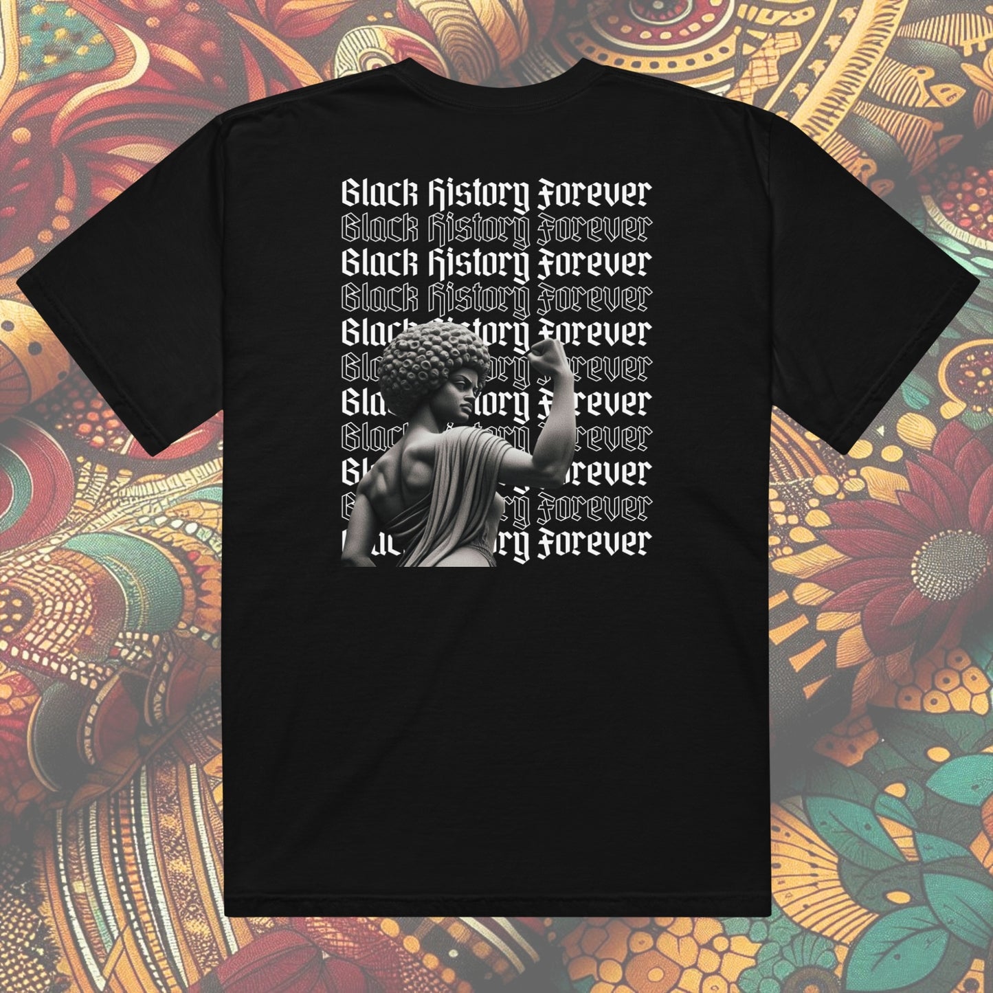 "Black History Forever" T-Shirt